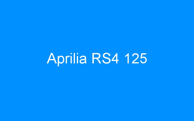 You are currently viewing Aprilia RS4 125