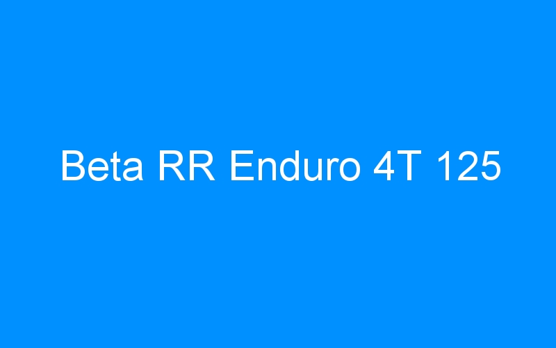 You are currently viewing Beta RR Enduro 4T 125