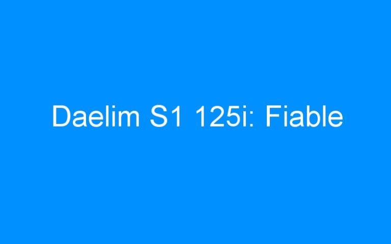 Lire la suite à propos de l’article Daelim S1 125i: Fiable