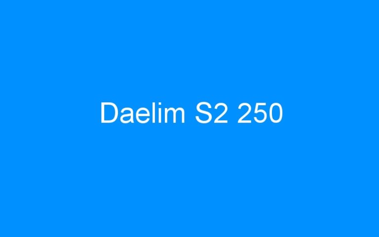 Lire la suite à propos de l’article Daelim S2 250