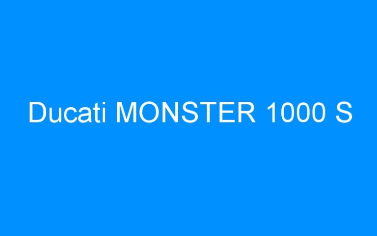 Lire la suite à propos de l’article Ducati MONSTER 1000 S