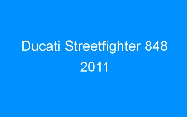 Lire la suite à propos de l’article Ducati Streetfighter 848 2011