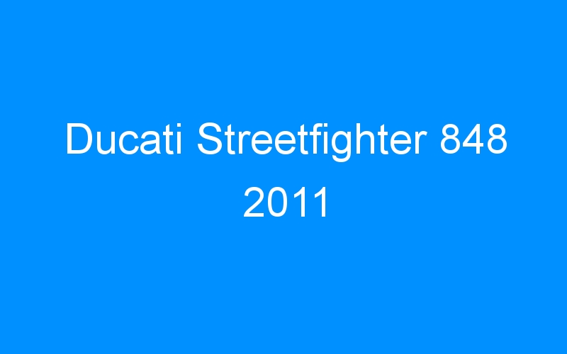 Ducati Streetfighter 848 2011