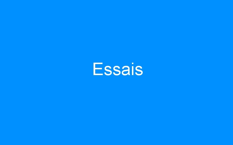 You are currently viewing Essais
