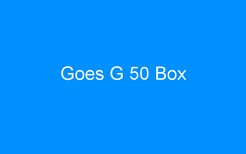 You are currently viewing Goes G 50 Box