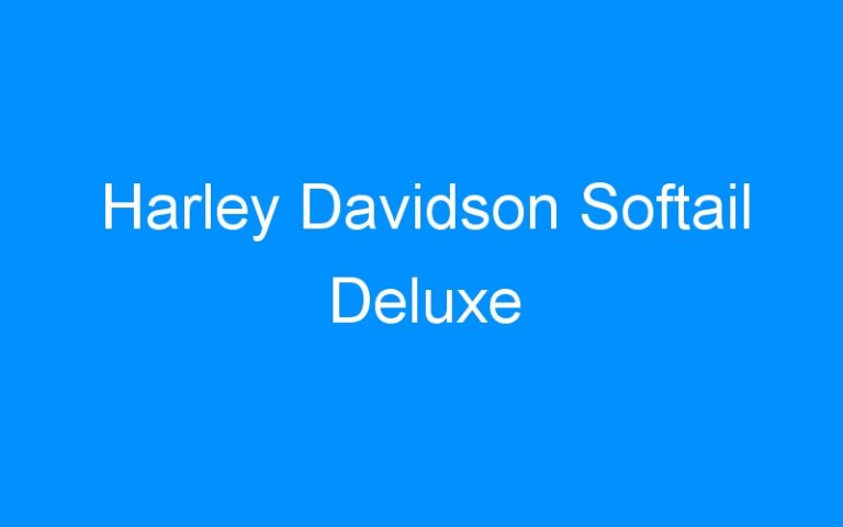 Lire la suite à propos de l’article Harley Davidson Softail Deluxe
