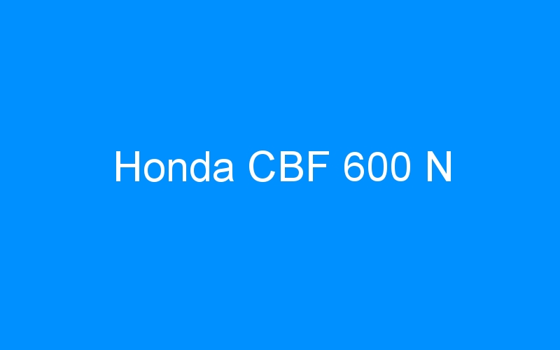 You are currently viewing Honda CBF 600 N
