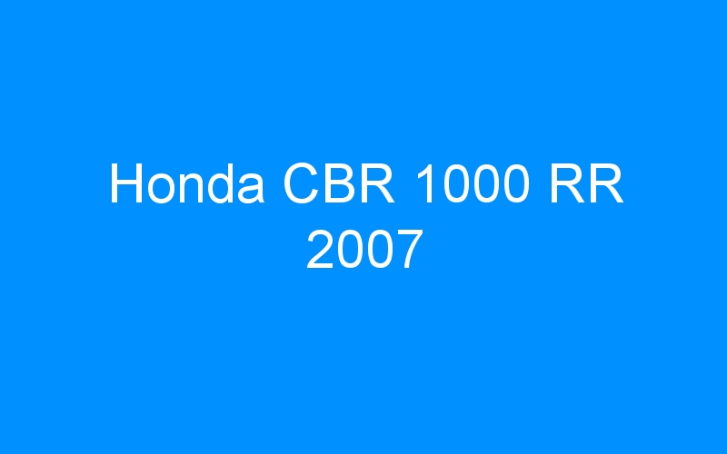 You are currently viewing Honda CBR 1000 RR 2007