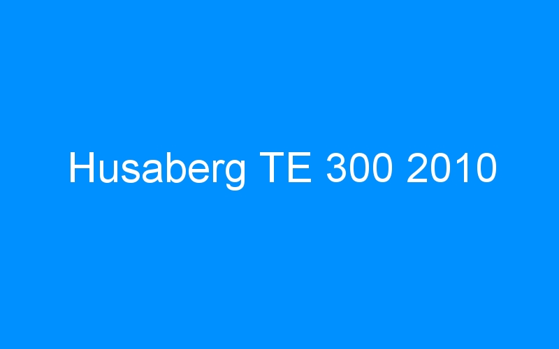 You are currently viewing Husaberg TE 300 2010