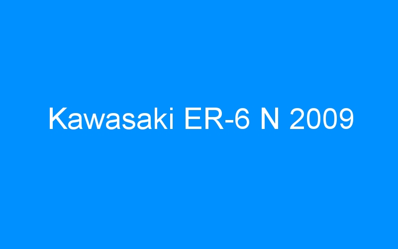 You are currently viewing Kawasaki ER-6 N 2009