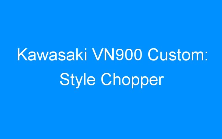 Kawasaki VN900 Custom: Style Chopper
