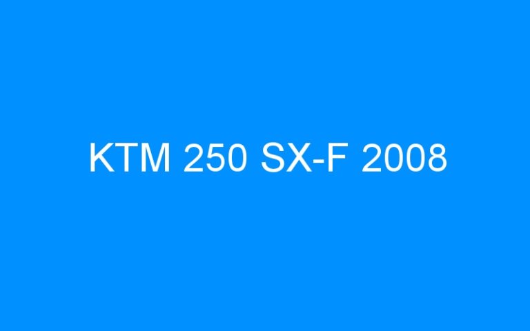 Lire la suite à propos de l’article KTM 250 SX-F 2008