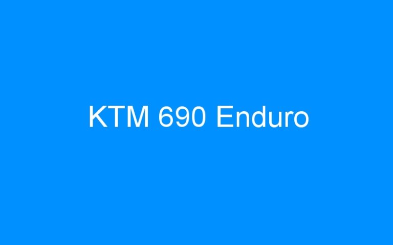 Lire la suite à propos de l’article KTM 690 Enduro