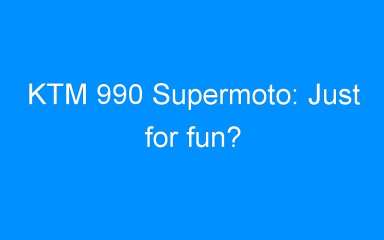 KTM 990 Supermoto: Just for fun?