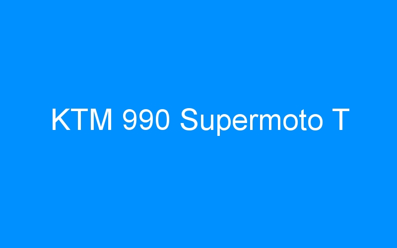 You are currently viewing KTM 990 Supermoto T