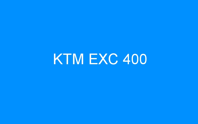 You are currently viewing KTM EXC 400