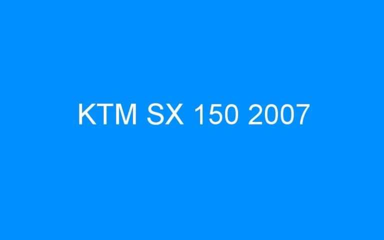Lire la suite à propos de l’article KTM SX 150 2007