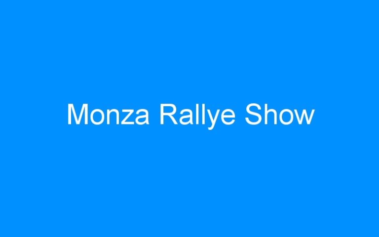 Lire la suite à propos de l’article Monza Rallye Show