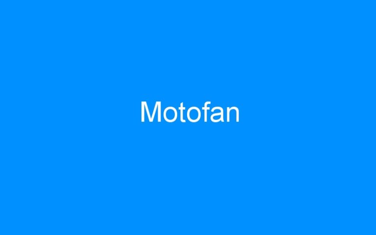 Lire la suite à propos de l’article Motofan
