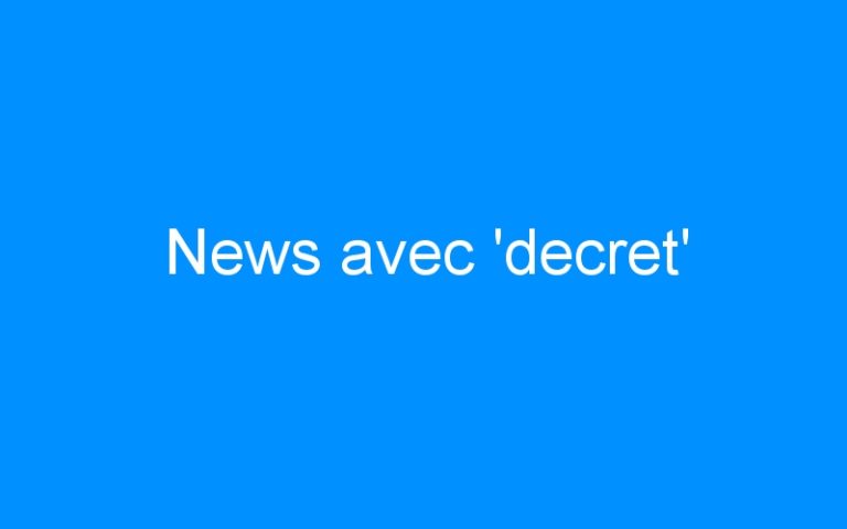 News avec ‘decret’
