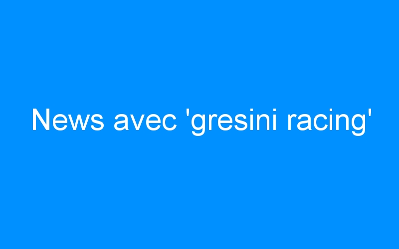 You are currently viewing News avec ‘gresini racing’