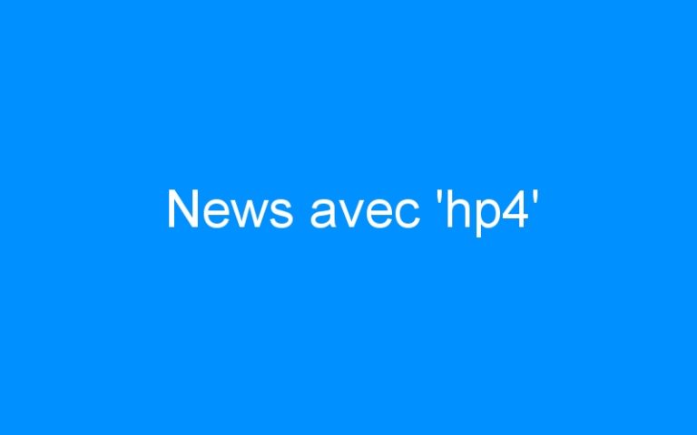 News avec ‘hp4’