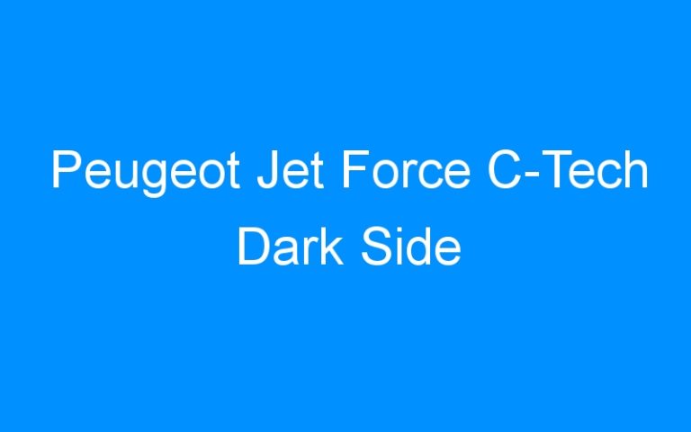 Lire la suite à propos de l’article Peugeot Jet Force C-Tech Dark Side