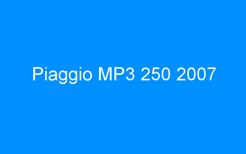 Piaggio MP3 250 2007