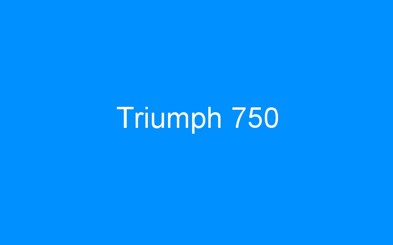 Triumph 750