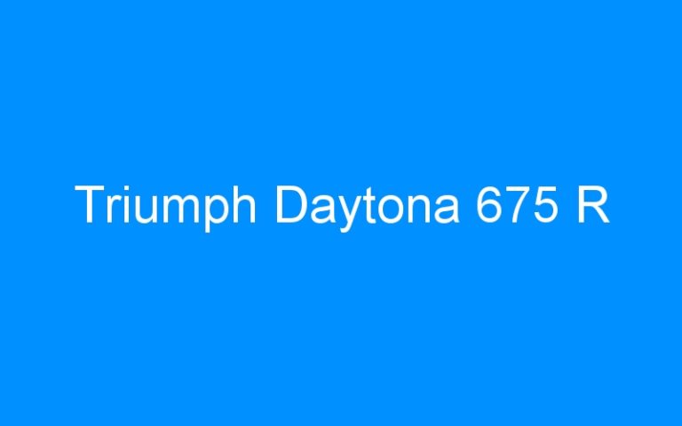 Lire la suite à propos de l’article Triumph Daytona 675 R