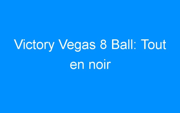 Victory Vegas 8 Ball: Tout en noir
