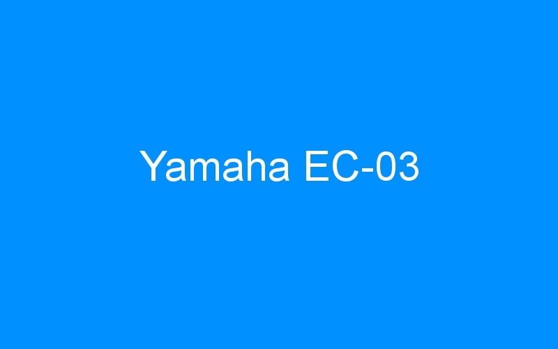 You are currently viewing Yamaha EC-03