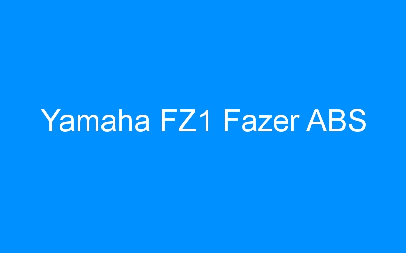 You are currently viewing Yamaha FZ1 Fazer ABS
