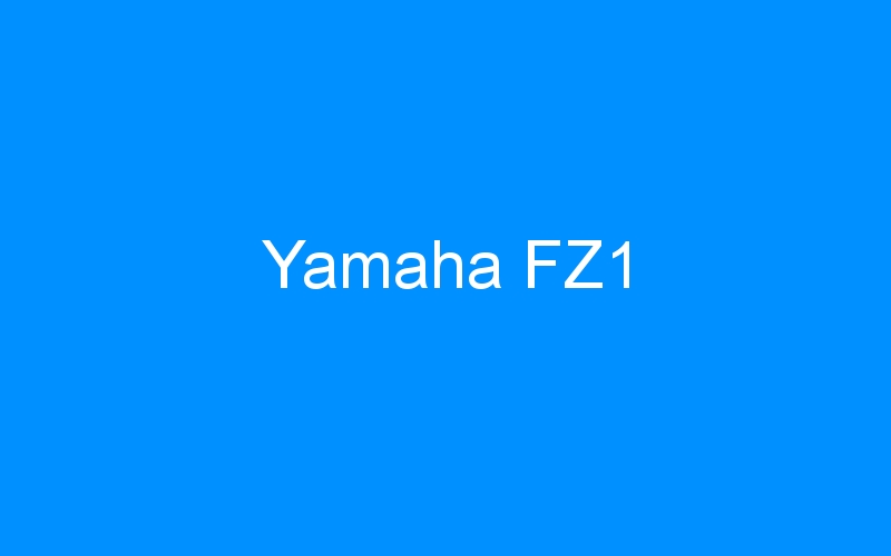 You are currently viewing Yamaha FZ1