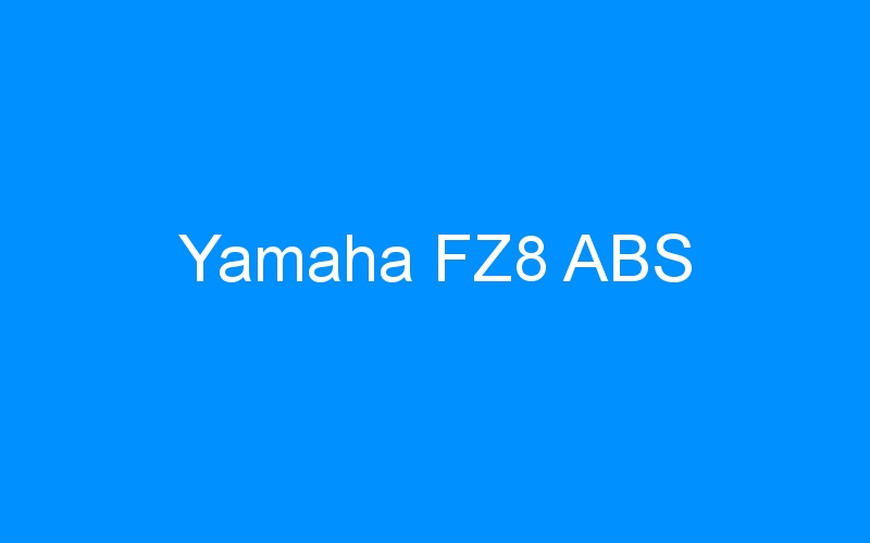 You are currently viewing Yamaha FZ8 ABS