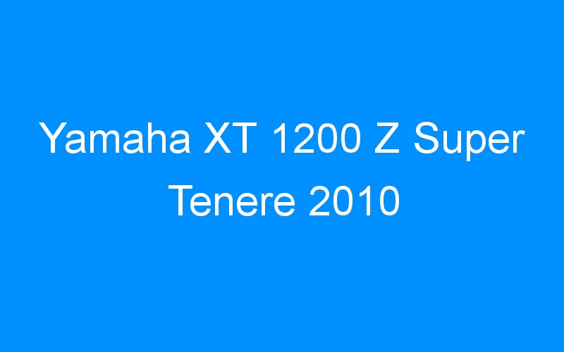 Yamaha XT 1200 Z Super Tenere 2010