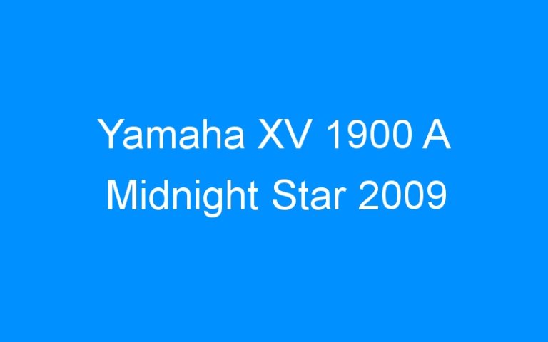 Lire la suite à propos de l’article Yamaha XV 1900 A Midnight Star 2009