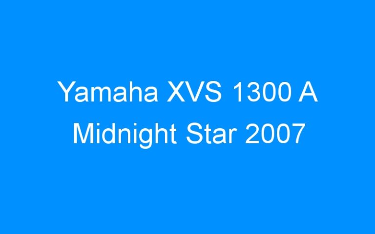 Lire la suite à propos de l’article Yamaha XVS 1300 A Midnight Star 2007