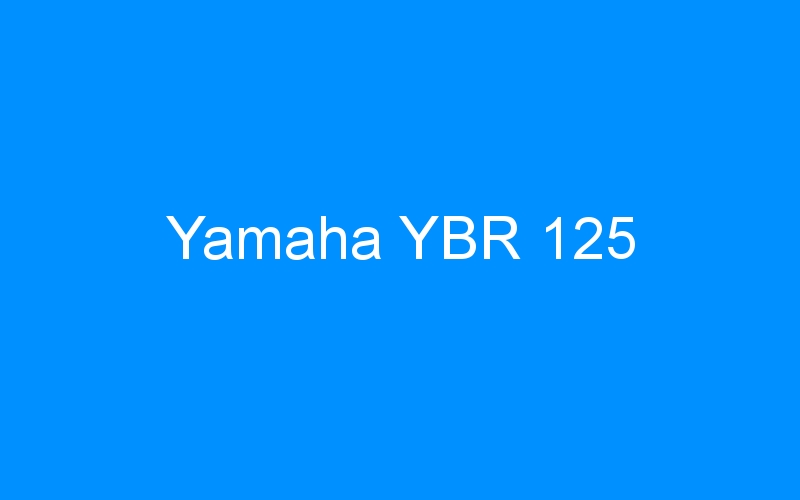 You are currently viewing Yamaha YBR 125